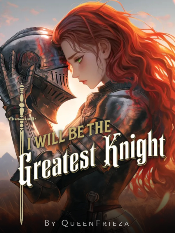 I Will Be the Greatest Knight