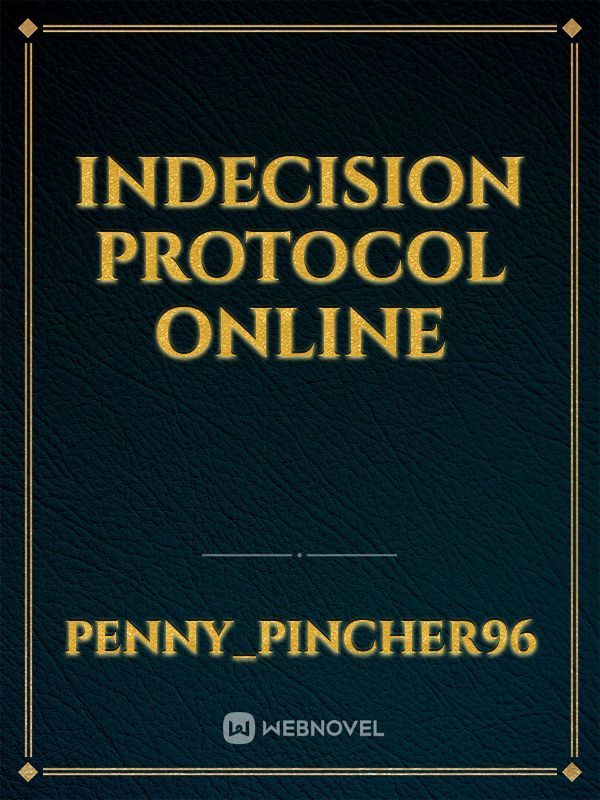 Indecision Protocol Online