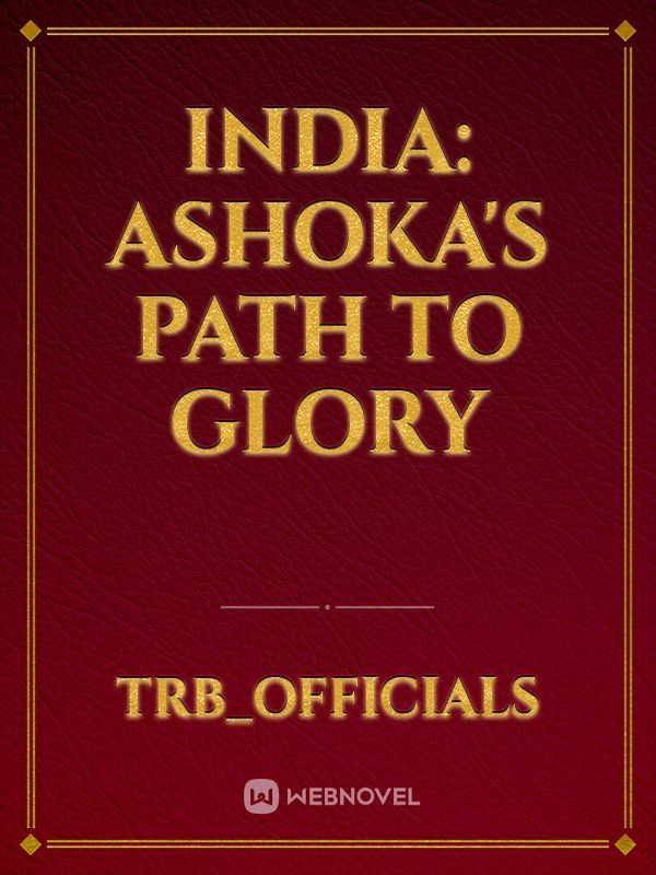 India: Ashoka's path to glory