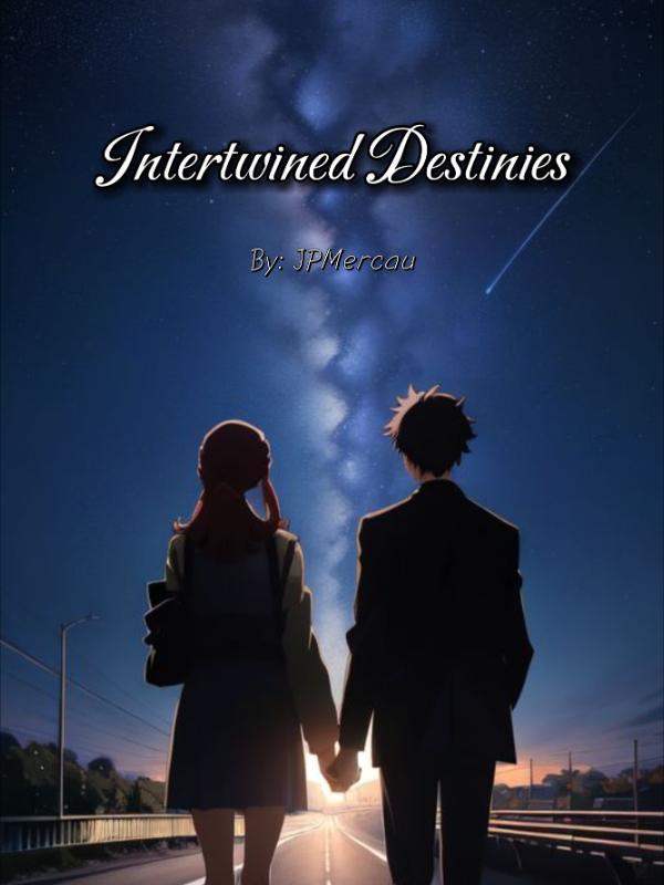 Intertwined Destinies