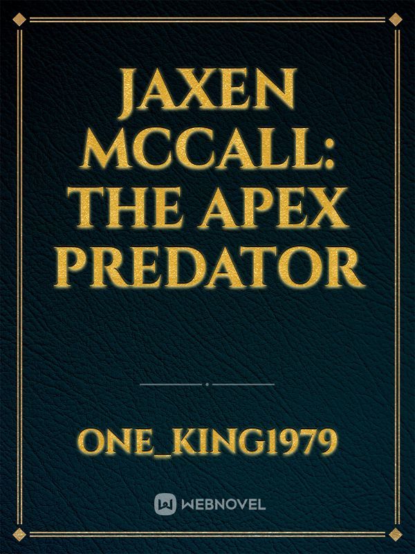Jaxen McCall: The Apex Predator
