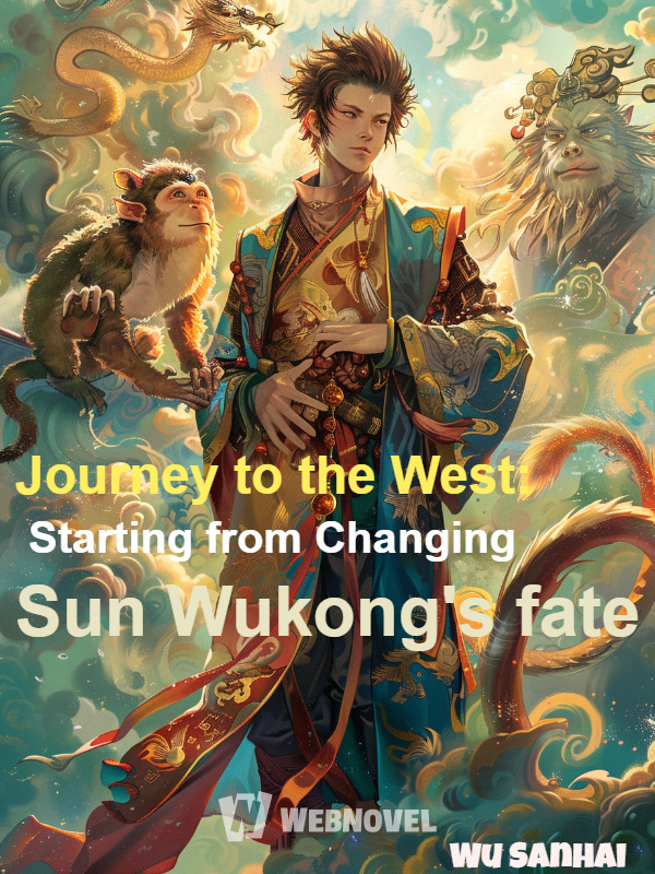 Journey to the West: Starting from Changing Sun Wukong's fate