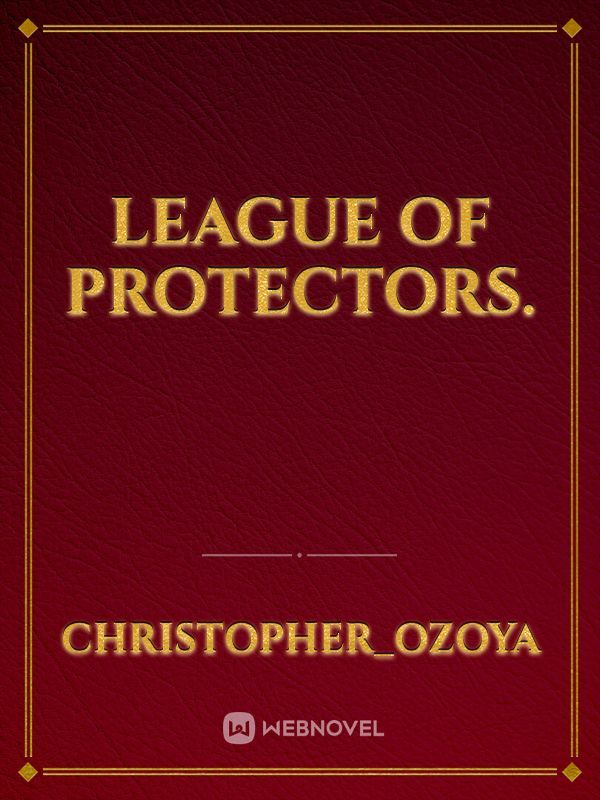 LEAGUE OF PROTECTORS.