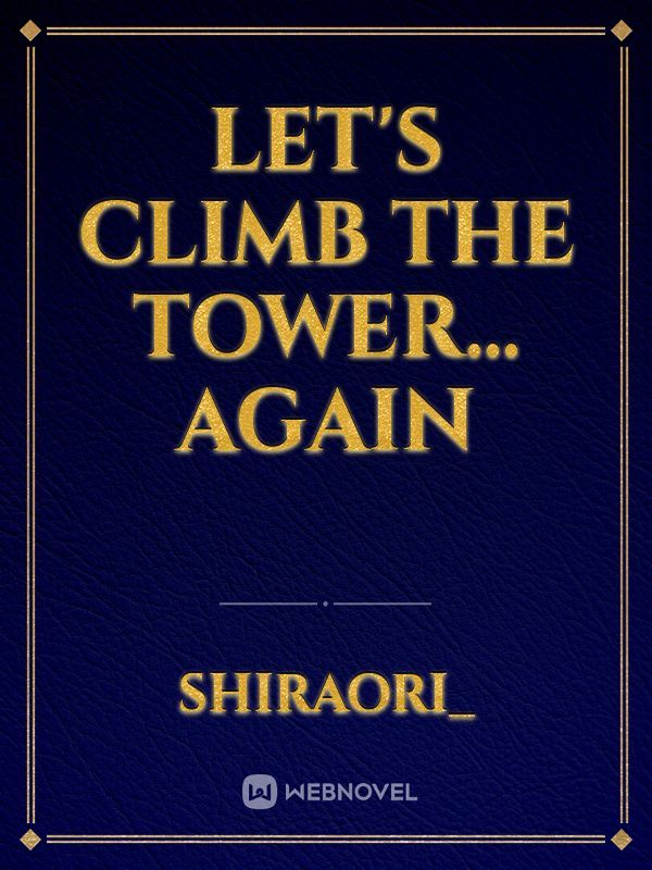 Let's climb the tower... again