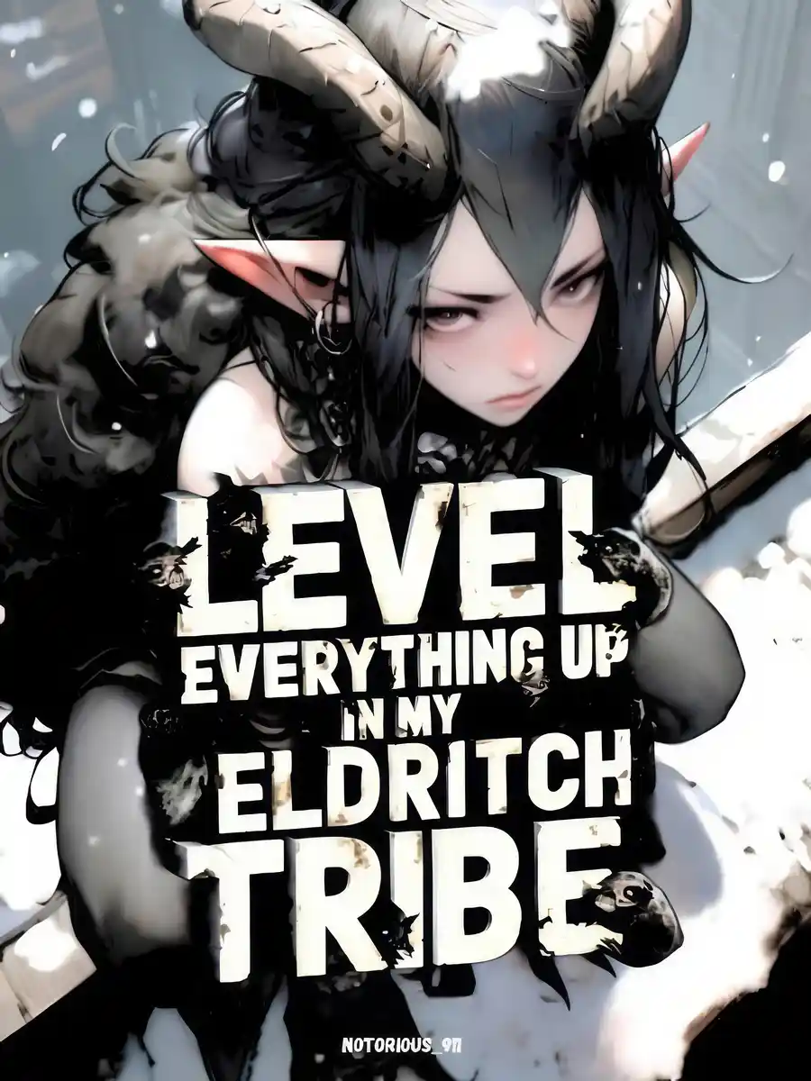 LEVEL EVERYTHING UP in my Eldritch Tribe