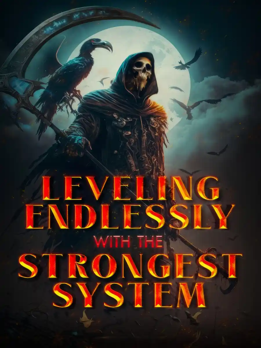 Leveling Endlessly with the Strongest System!