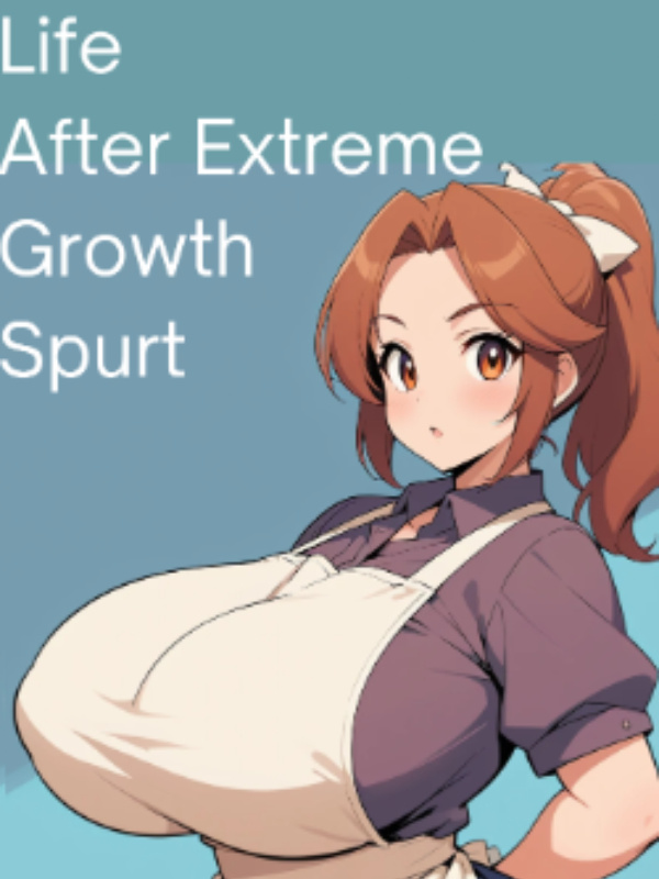 Life After Extreme Growth Spurt