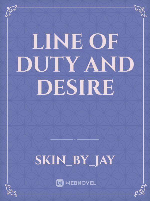 line of duty and desire