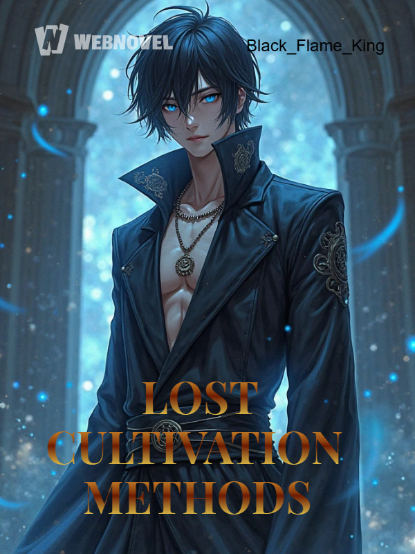 LOST CULTIVATION METHODS