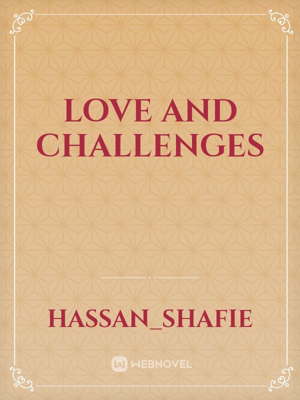 Love and challenges