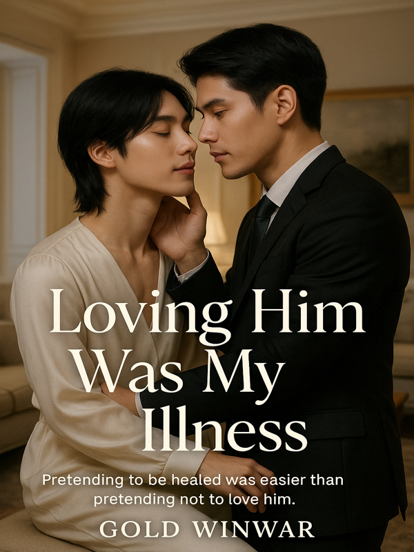 Loving Him Was My Illness[BL]