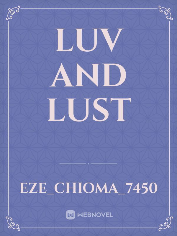 Luv AND lust