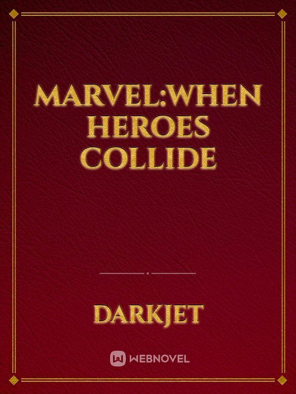 MARVEL:When Heroes collide