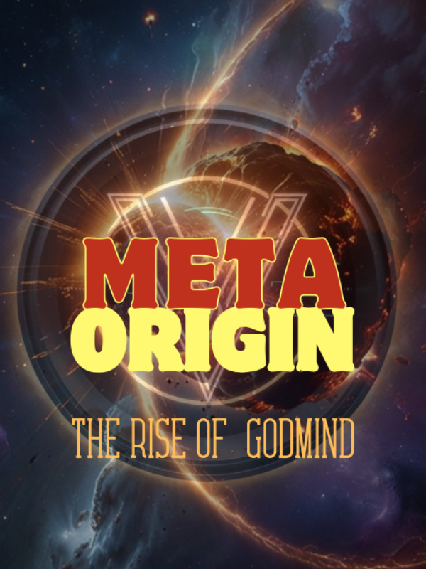 Meta-Origin: The Rise of the Godmind