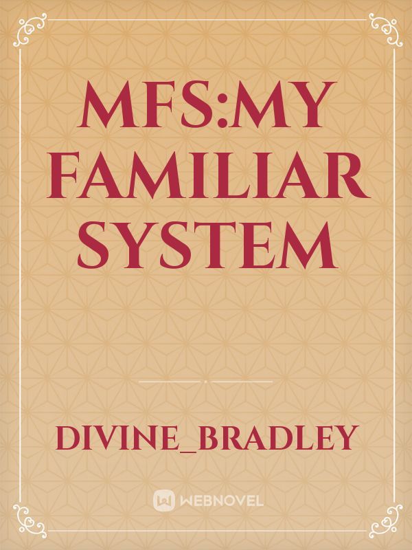 MFS:my familiar system