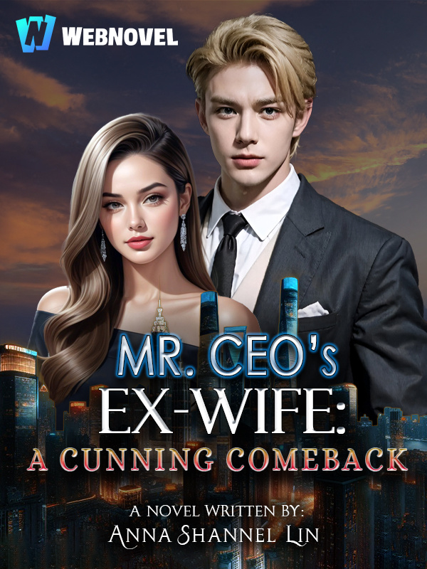 Mr. CEO's Ex-Wife: A Cunning Comeback