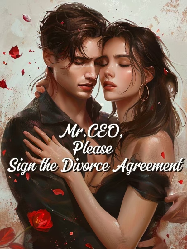 Mr.CEO, Please Sign the Divorce Agreement