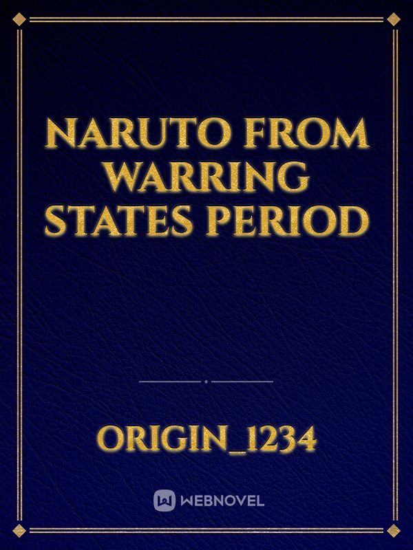 Naruto from Warring states period