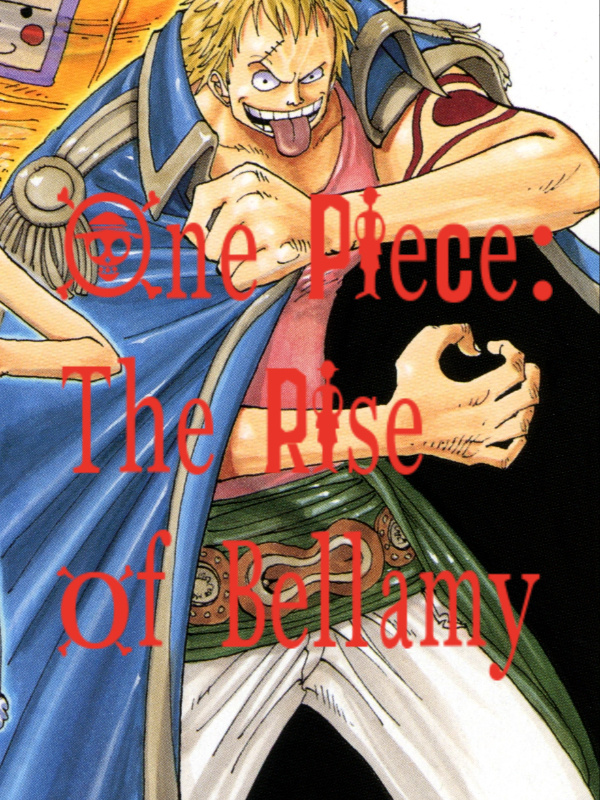 One Piece: The Rise of Bellamy