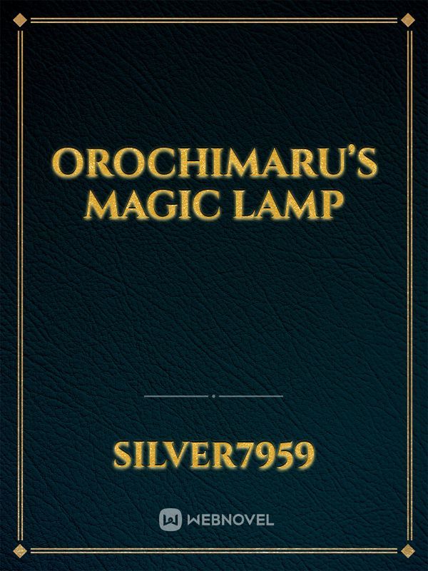 Orochimaru’s Magic Lamp