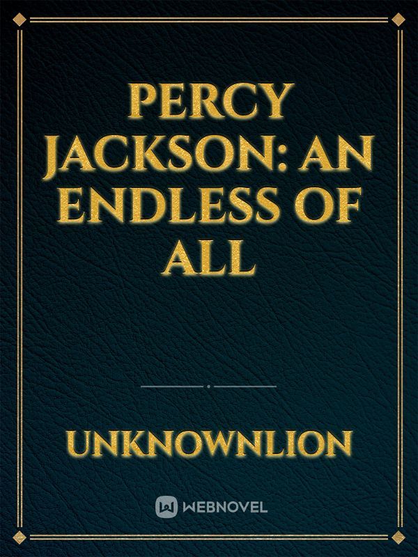 Percy Jackson: An Endless of All