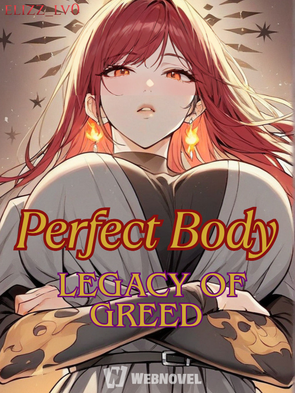 Perfect Body: Legacy of Greed