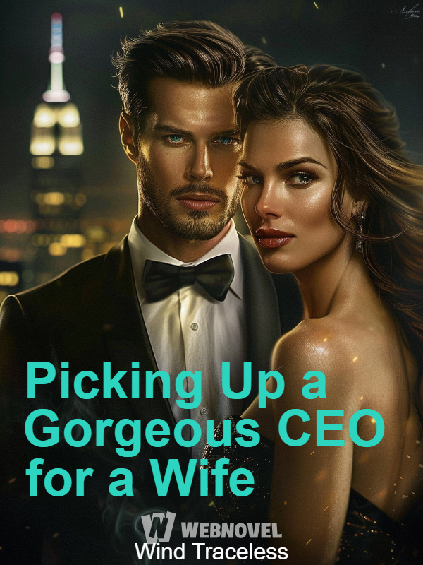 Picking Up a Gorgeous CEO for a Wife