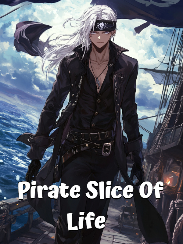 Pirate Slice Of Life