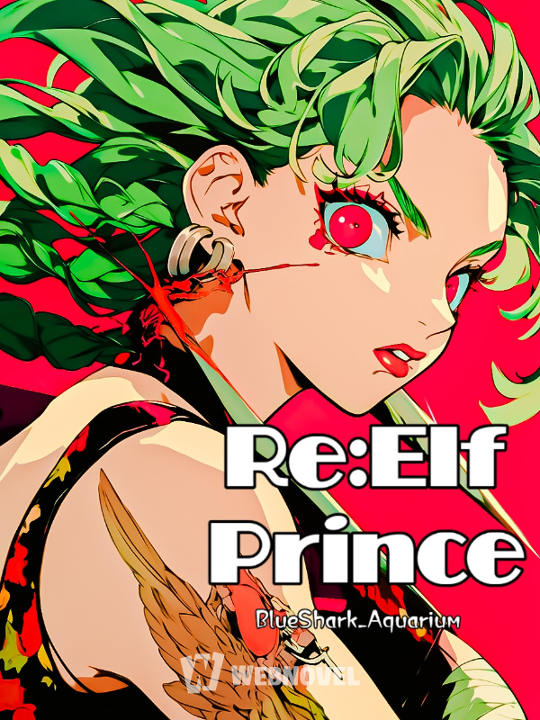 Re: Elf Prince—A Degenerate’s Second Chance