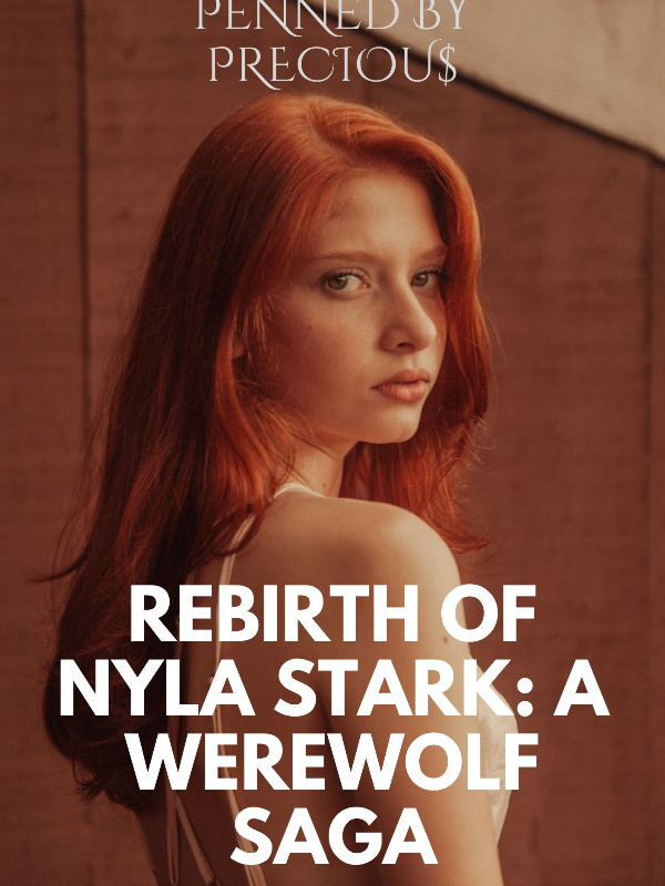 Rebirth of Nyla Stark: A werewolf Saga