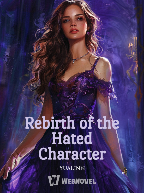 Rebirth of the Hated Character