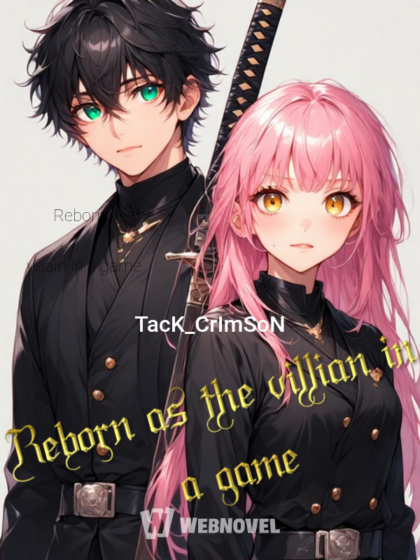 Reborn as the villain in the game