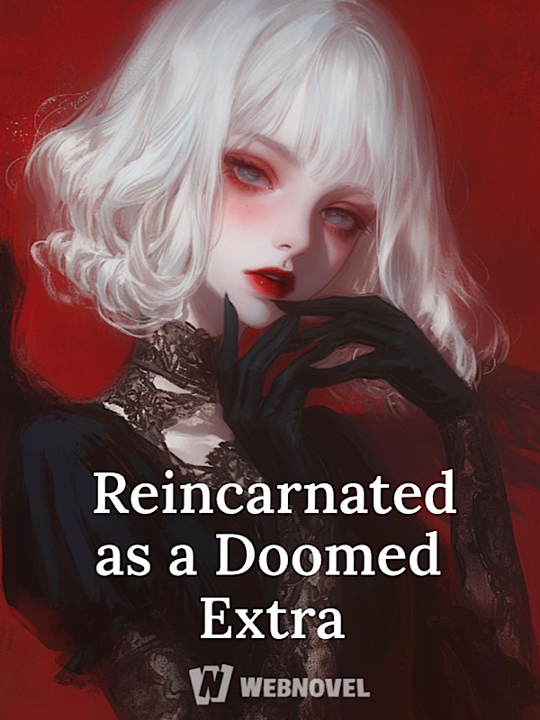 Reincarnated as a Doomed Extra