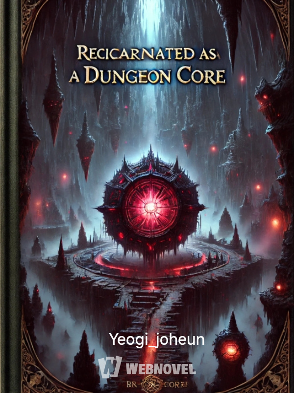 Reincarnated as a dungeon core
