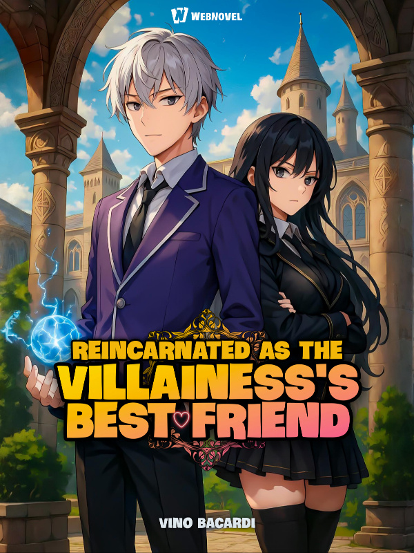 Reincarnated As The Villainess's Best Friend