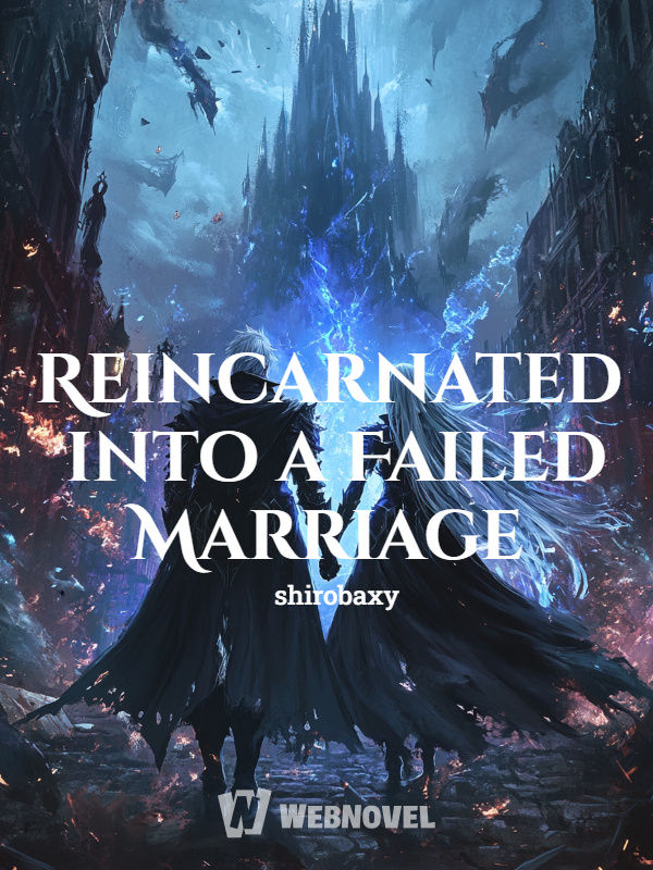 Reincarnated into a Failed Marriage