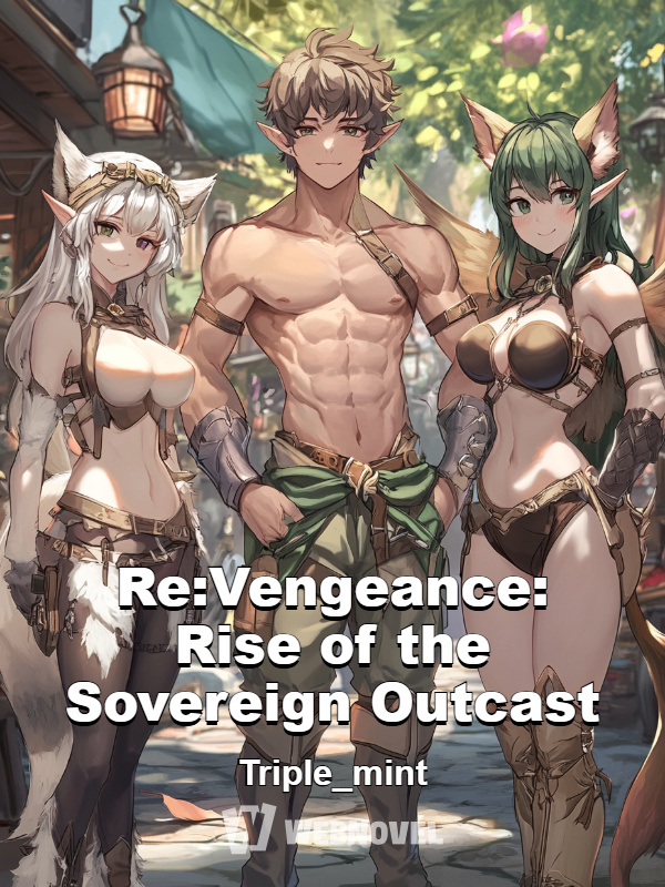 Re:Vengeance: Rise of the Sovereign Outcast