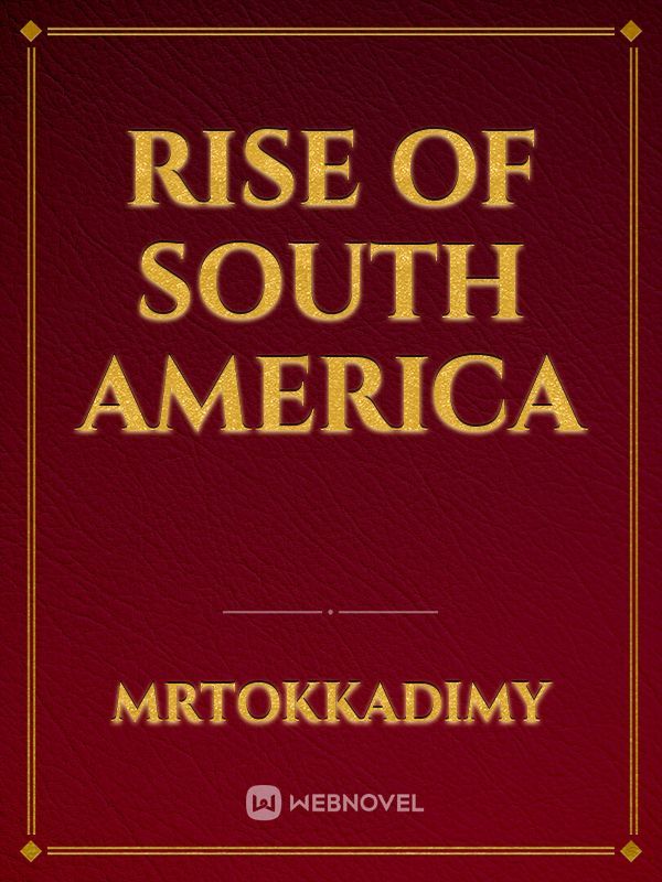 Rise of South America