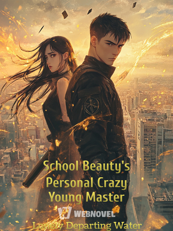 School Beauty's Personal Crazy Young Master