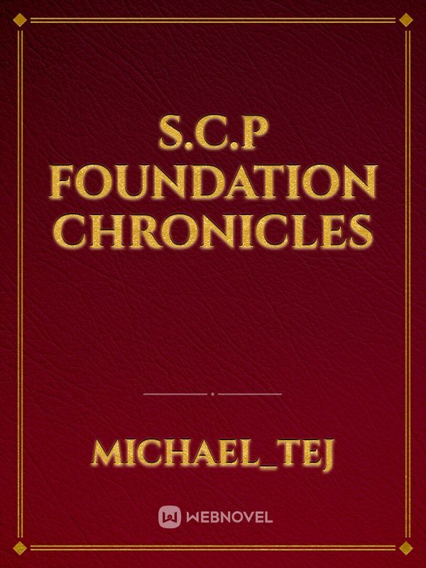 S.C.P Foundation Chronicles