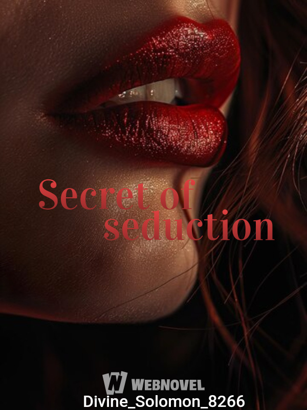 Secret of seduction