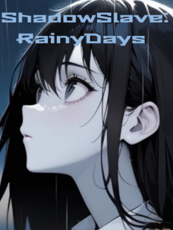 Shadow Slave: Rainy Days