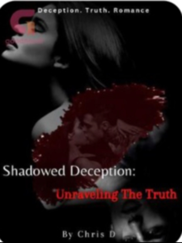 SHADOWED DECEPTION: Unraveling The Truth