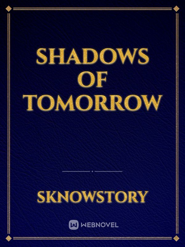 Shadows of Tomorrow