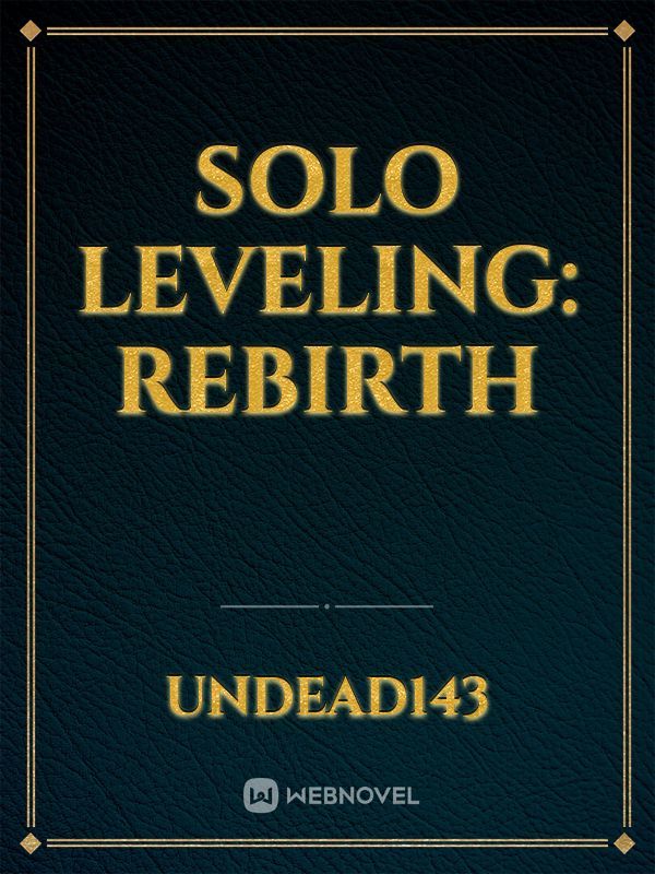 Solo Leveling: Rebirth