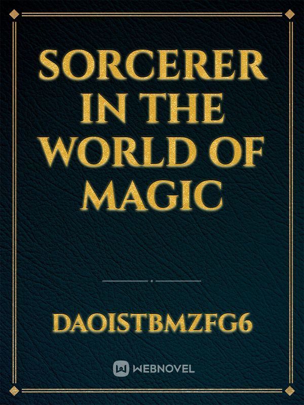 Sorcerer in the world of magic