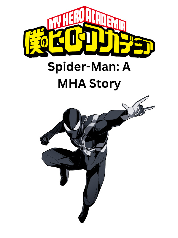 Spider-Man: A MHA Story REWRITE