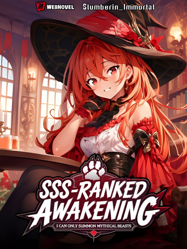 SSS-Ranked Awakening: I Can Only Summon Mythical Beasts