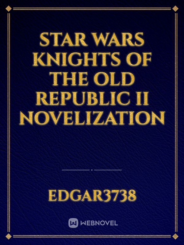 Star Wars Knights of the Old Republic II Novelization
