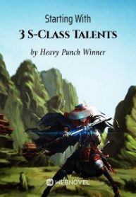 Starting With 3 S-Class Talents